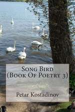 Song Bird (Book of Poetry 3)