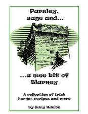 Parsley, Sage and a Wee Bit of Blarney