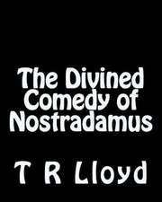 The Divined Comedy of Nostradamus