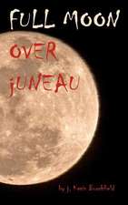 Full Moon Over Juneau