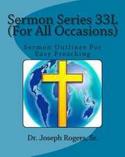 Sermon Series 33l (for All Occasions)