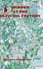 Murder at the Olive Oil Factory