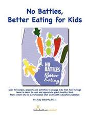 No Battles Better Eating for Kids