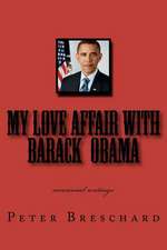 My Love Affair with Barack Obama