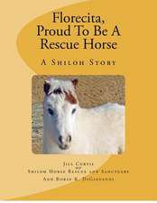 Florecita, Proud to Be a Rescue Horse