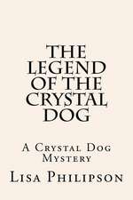 The Legend of the Crystal Dog