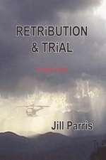 Retribution and Trial - A Love Story