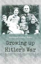 Growing Up in Hitler's War