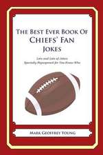 The Best Ever Book of Chiefs' Fan Jokes