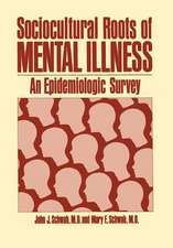 Sociocultural Roots of Mental Illness: An Epidemiologic Survey