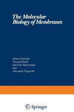 The Molecular Biology of Membranes