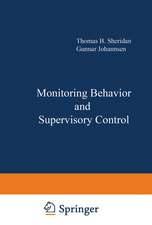 Monitoring Behavior and Supervisory Control