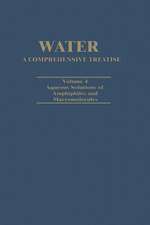 Water A Comprehensive Treatise: Volume 4: Aqueous Solutions of Amphiphiles and Macromolecules