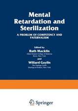 Mental Retardation and Sterilization: A Problem of Competency and Paternalism