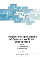 Physics and Applications of Quantum Wells and Superlattices