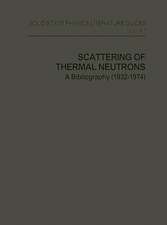 Scattering of Thermal Neutrons: A Bibliography (1932–1974)