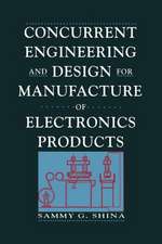 Concurrent Engineering and Design for Manufacture of Electronics Products