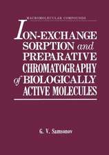 Ion-Exchange Sorption and Preparative Chromatography of Biologically Active Molecules