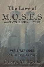 The Laws of M.O.S.E.S (America's Financial Future)