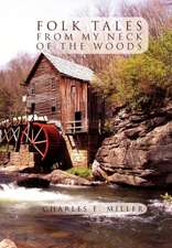 Miller, C: Folk Tales from My Neck of the Woods