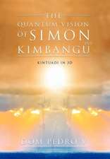 V, D: Quantum Vision of Simon Kimbangu