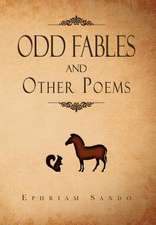 Sando, E: ODD FABLES and other poems