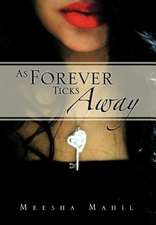 Mahil, M: As Forever Ticks Away