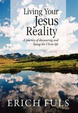 Fuls, E: Living Your Jesus Reality