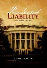 Taylor, C: Presidential Liability