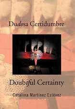 Dudosa Certidumbre