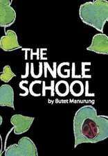 Manurung, B: Jungle School