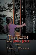 The Truth about Paula Belle