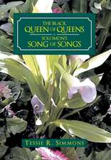 Simmons, T: Black Queen of Queens Is Solomon'S Song of Songs