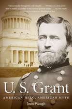 U.S. Grant: American Hero, American Myth