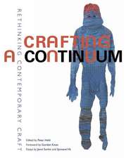 Crafting a Continuum: Rethinking Contemporary Craft