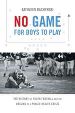 No Game for Boys to Play