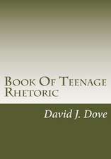 Book of Teenage Rhetoric