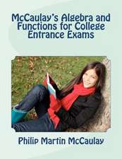 McCaulay's Algebra and Functions for College Entrance Exams