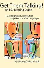 Get Them Talking! an ESL Tutoring Guide