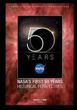 NASA's First 50 Years Historical Perspectives