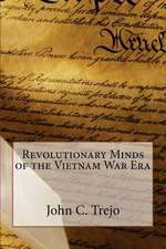 Revolutionary Minds of the Vietnam War Era