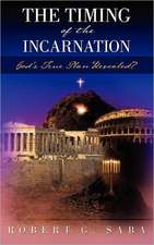 The Timing of the Incarnation: God's True Plan Revealed?