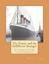 The Titanic and the Indifferent Stranger