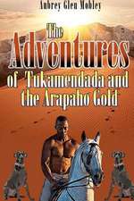 The Adventures of Tukamendada and the Arapaho Gold