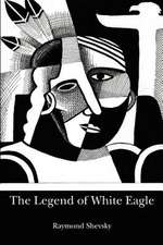 The Legend of White Eagle