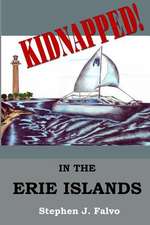 Kidnapped... in the Erie Islands