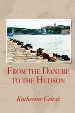 From the Danube to the Hudson