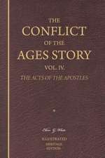 The Conflict of the Ages Story, Vol. IV.