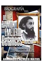 Biografia del Dr. Ramon Emeterio Betances Alacan