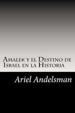 Amalek y El Destino de Israel En La Historia